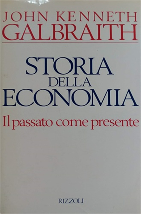 9788817853422-Storia della economia. Il Passato come presente.